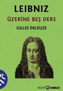 Leibniz Üzerine Beş Ders Leibniz Üzerine Beş Ders
